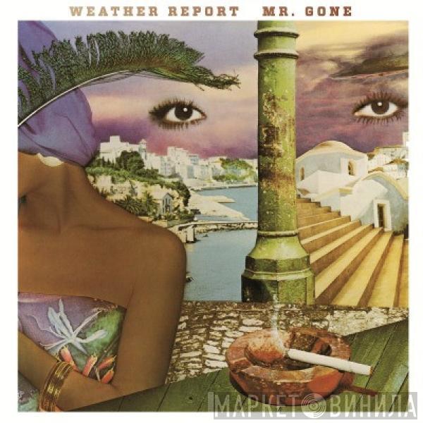 Weather Report - Mr. Gone