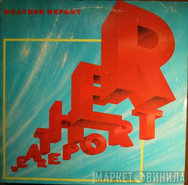  Weather Report  - Weather Report
