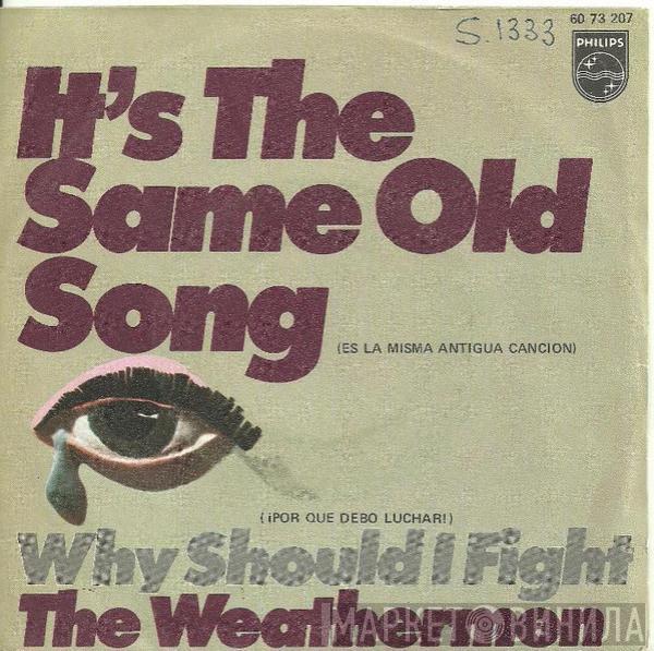  Weathermen   - It's The Same Old Song = Es La Misma Antigua Cancion