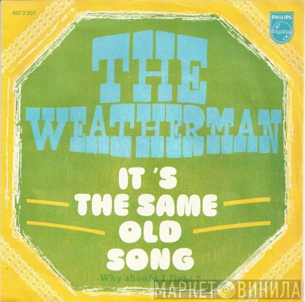  Weathermen   - It's The Same Old Song