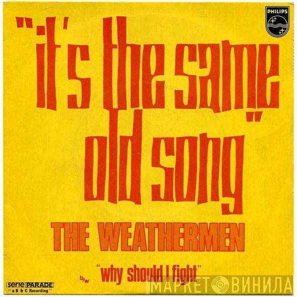  Weathermen   - It's The Same Old Song