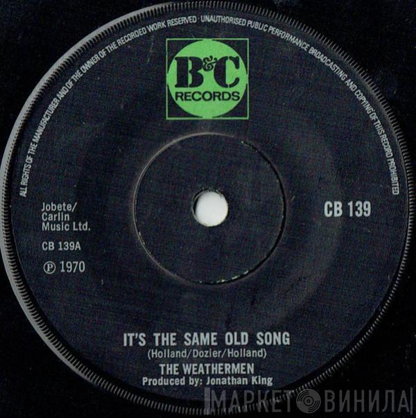  Weathermen   - It's The Same Old Song