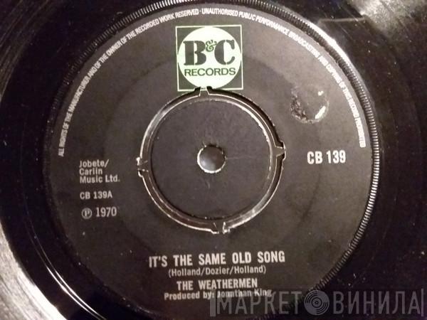  Weathermen   - It's The Same Old Song