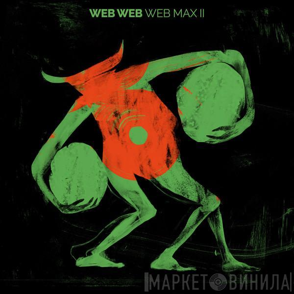  Web Web  - Web Max II