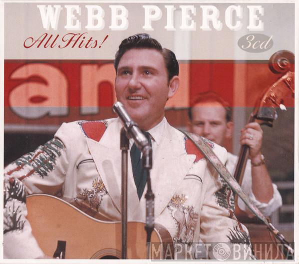 Webb Pierce - All Hits!