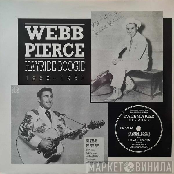 Webb Pierce - Hayride Boogie 1950-1951