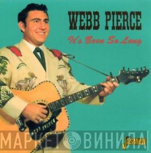 Webb Pierce - It's Been So Long