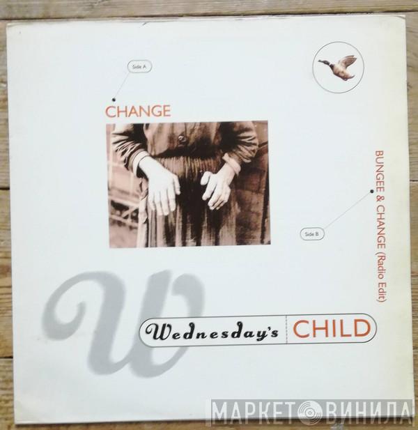 Wednesday's Child - Change