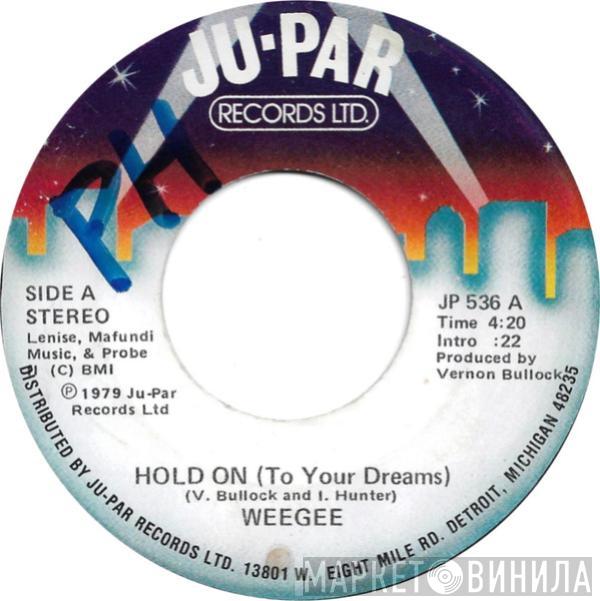 Wee Gee - Hold On (To Your Dreams)