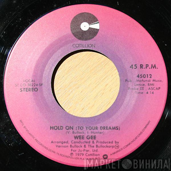 Wee Gee - Hold On (To Your Dreams)