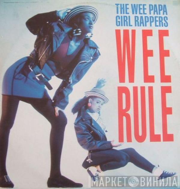  Wee Papa Girl Rappers  - Wee Rule / Rebel Rap