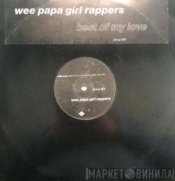 Wee Papa Girl Rappers - Best of my love