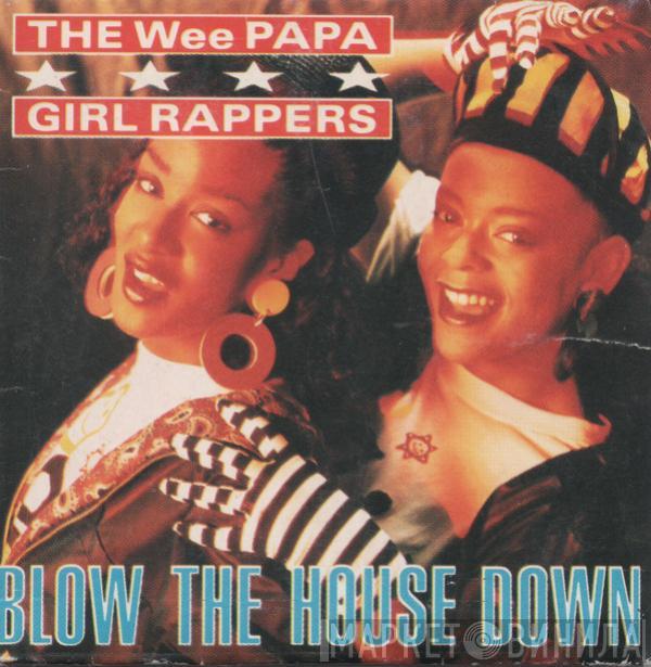  Wee Papa Girl Rappers  - Blow The House Down