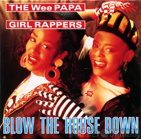 Wee Papa Girl Rappers - Blow The House Down