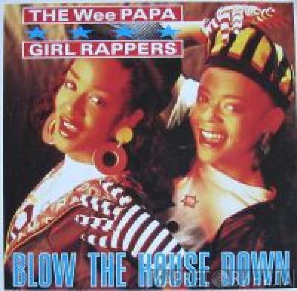  Wee Papa Girl Rappers  - Blow The House Down