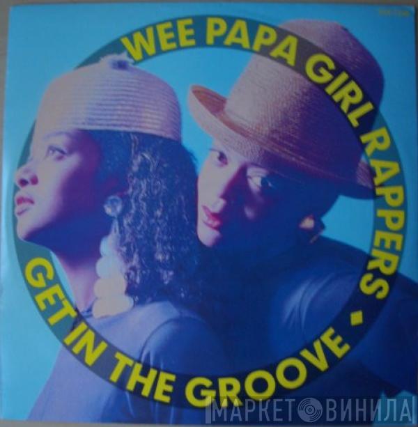 Wee Papa Girl Rappers - Get In The Groove