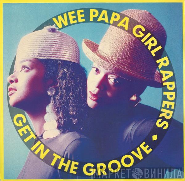  Wee Papa Girl Rappers  - Get In The Groove