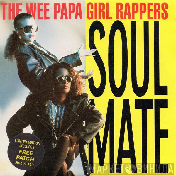 Wee Papa Girl Rappers - Soulmate