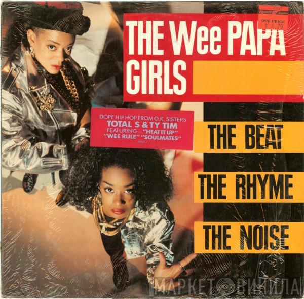 Wee Papa Girl Rappers - The Beat, The Rhyme, The Noise