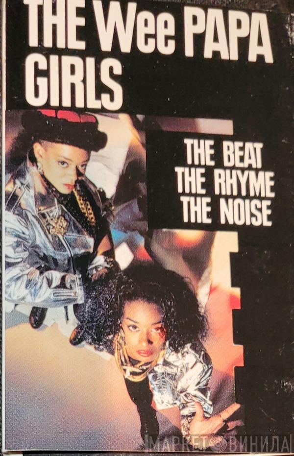  Wee Papa Girl Rappers  - The Beat, The Rhyme, The Noise