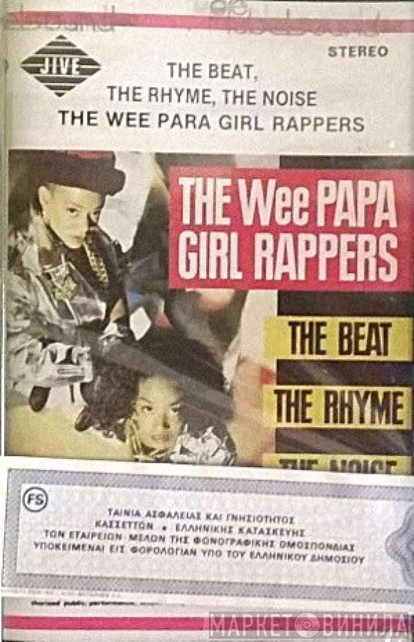  Wee Papa Girl Rappers  - The Beat, The Rhyme, The Noise