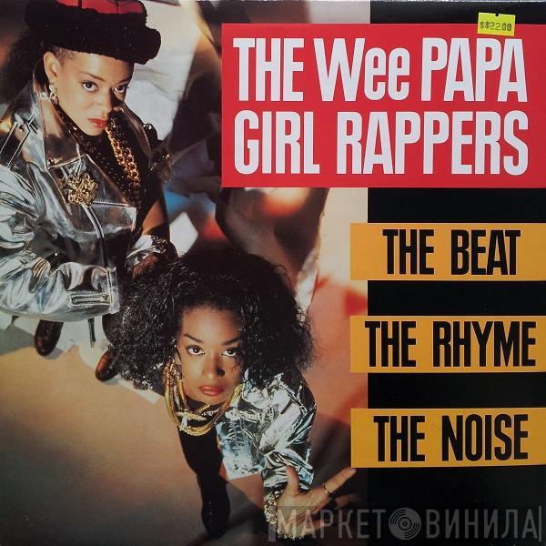 Wee Papa Girl Rappers - The Beat, The Rhyme, The Noise