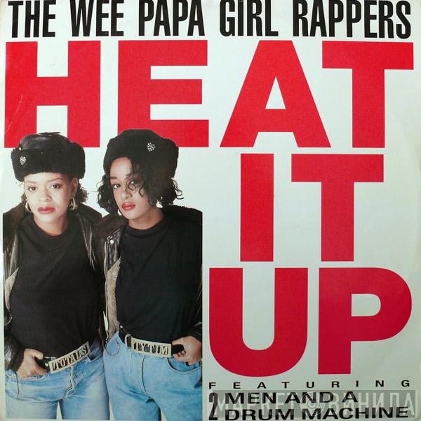 Wee Papa Girl Rappers, Two Men And A Drum Machine - Heat It Up