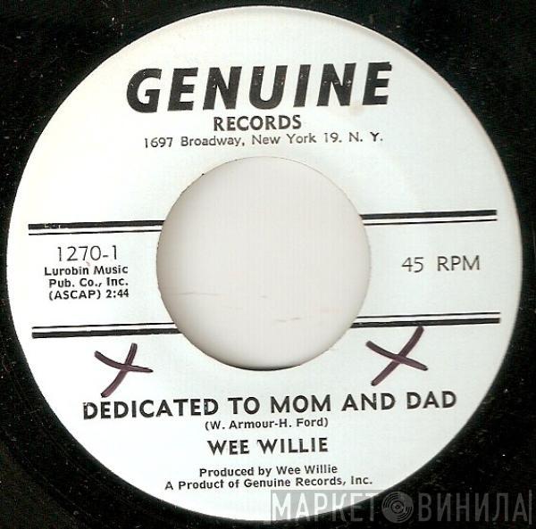 Wee Willie - Dedicated To Mom & Dad