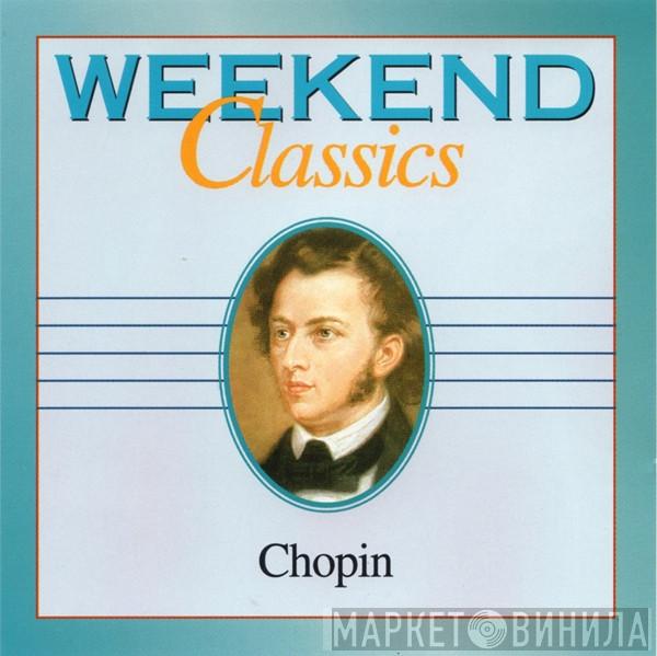  - Weekend Classics - Chopin