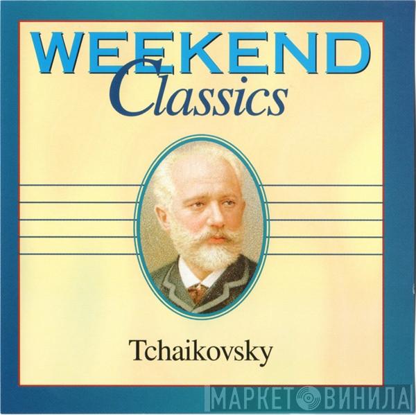  - Weekend Classics - Tchaikovsky