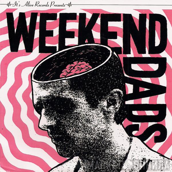Weekend Dads - Weekend Dads