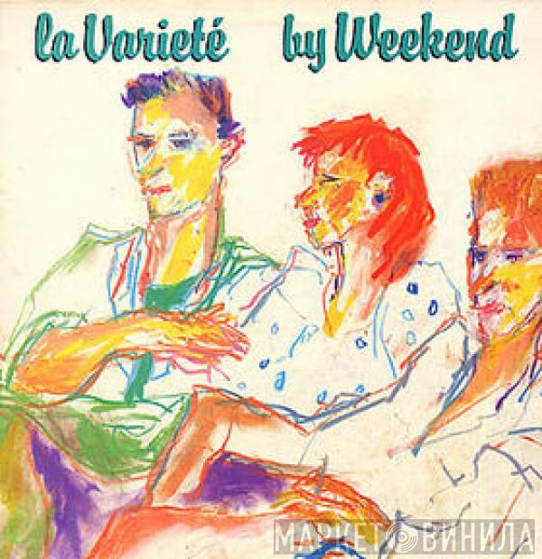 Weekend - La Varieté