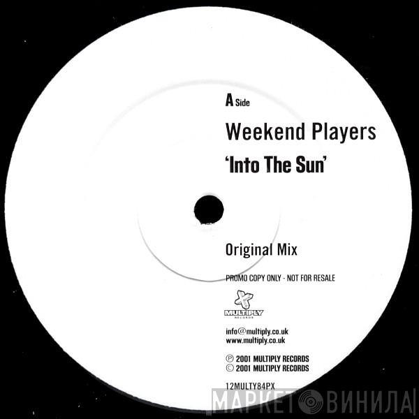 Weekend Players - Into The Sun