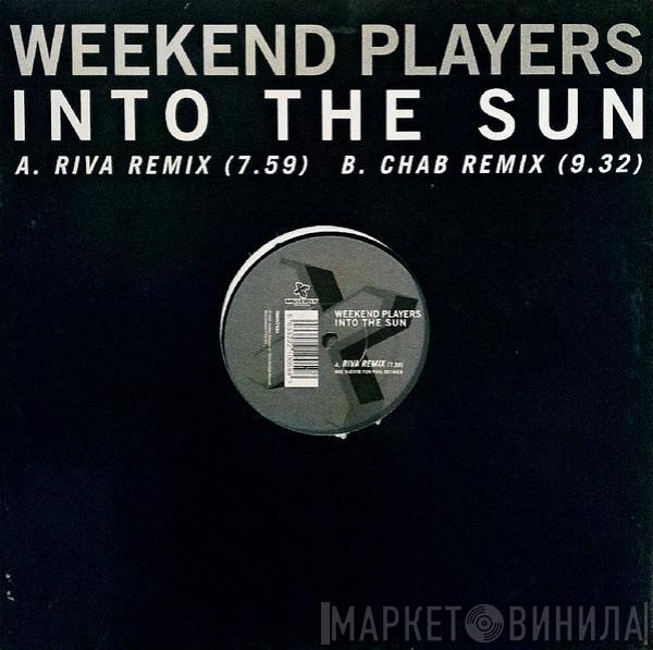 Weekend Players - Into The Sun