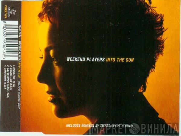 Weekend Players - Into The Sun
