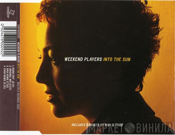  Weekend Players  - Into The Sun