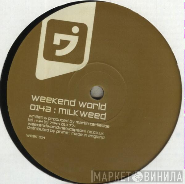 Weekend World - Milkweed