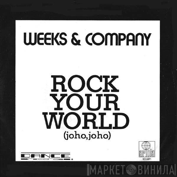 Weeks & Co. - Rock Your World (Joho, Joho)