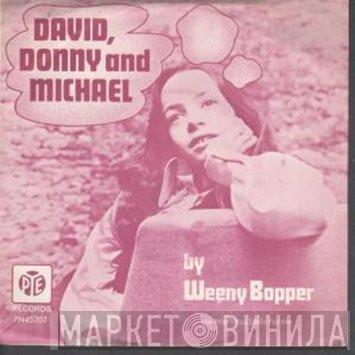 Weeny Bopper - David, Donny and Michael