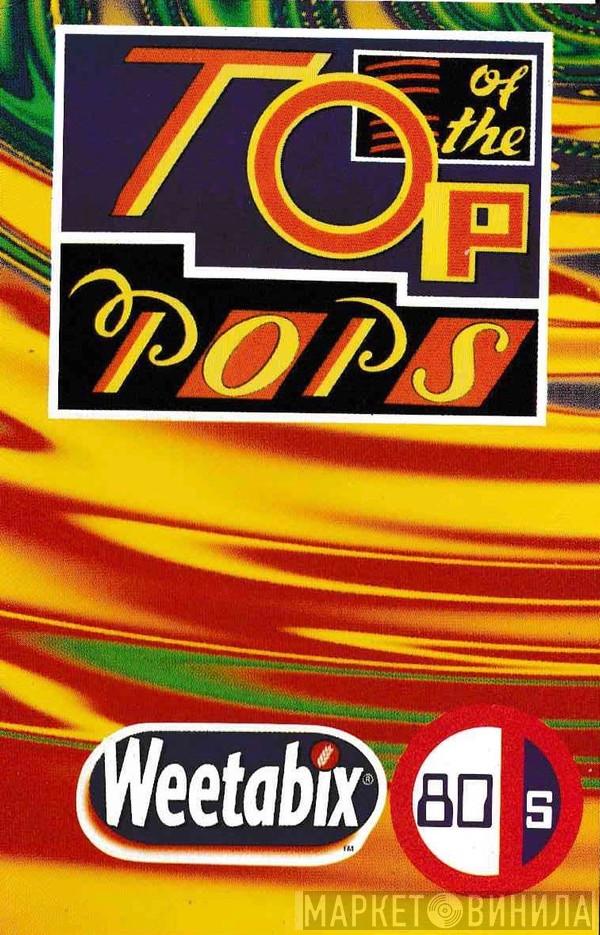  - Weetabix Top Of The Pops 80s