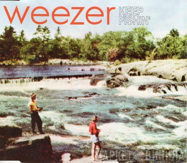  Weezer  - Keep Fishin'