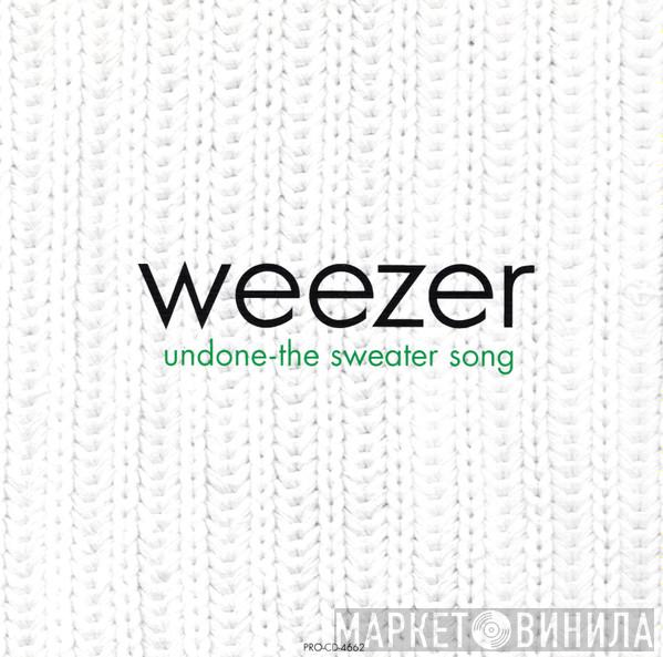  Weezer  - Undone - The Sweater Song