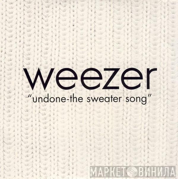  Weezer  - Undone - The Sweater Song