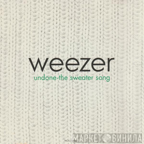  Weezer  - Undone - The Sweater Song