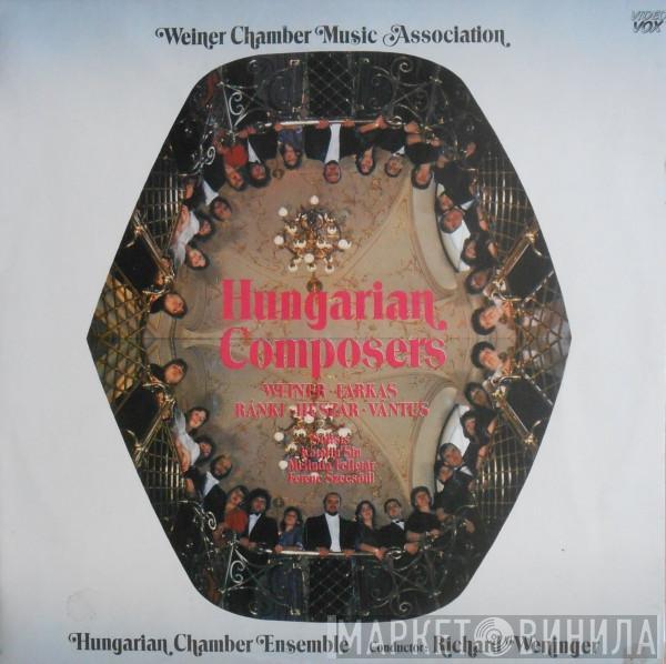 Weiner Kamarazenekar, Hungarian Chamber Ensemble, Richard Weninger - Hungarian Composers