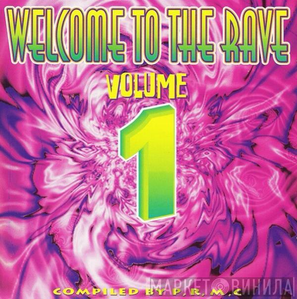  - Welcome To The Rave Volume 1