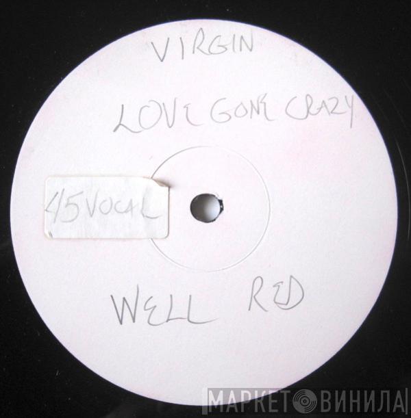 Well Red - Love Gone Crazy