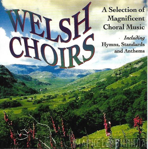  - Welsh Choirs