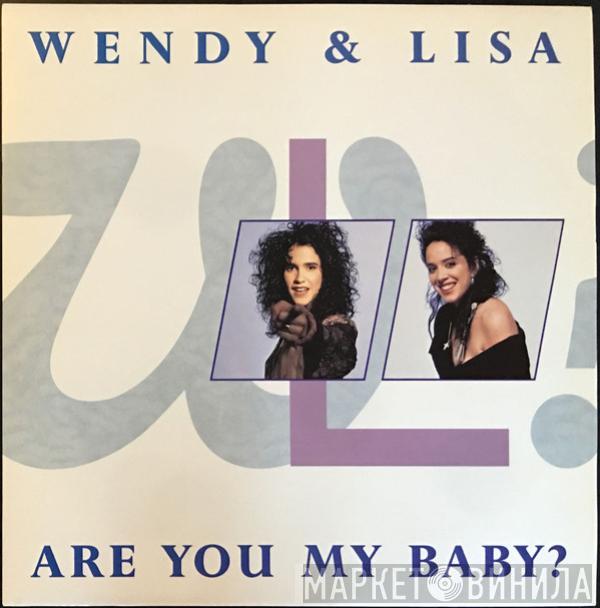 Wendy & Lisa - Are You My Baby?