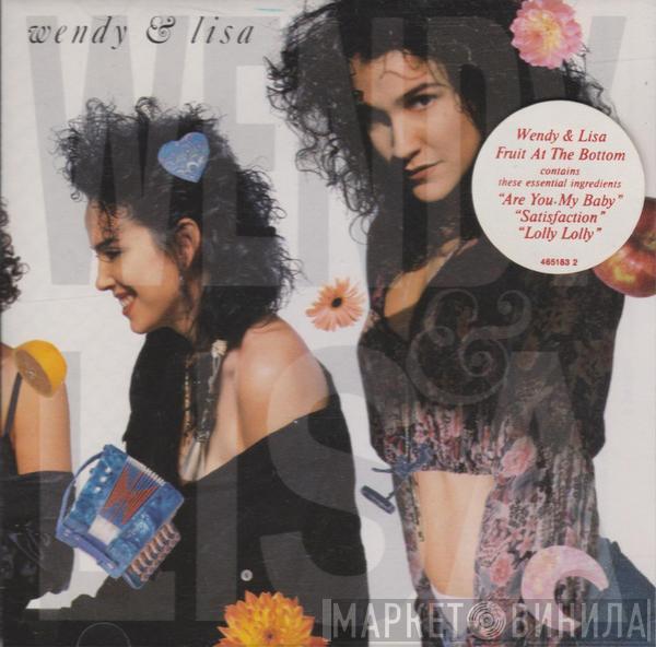  Wendy & Lisa  - Fruit At The Bottom